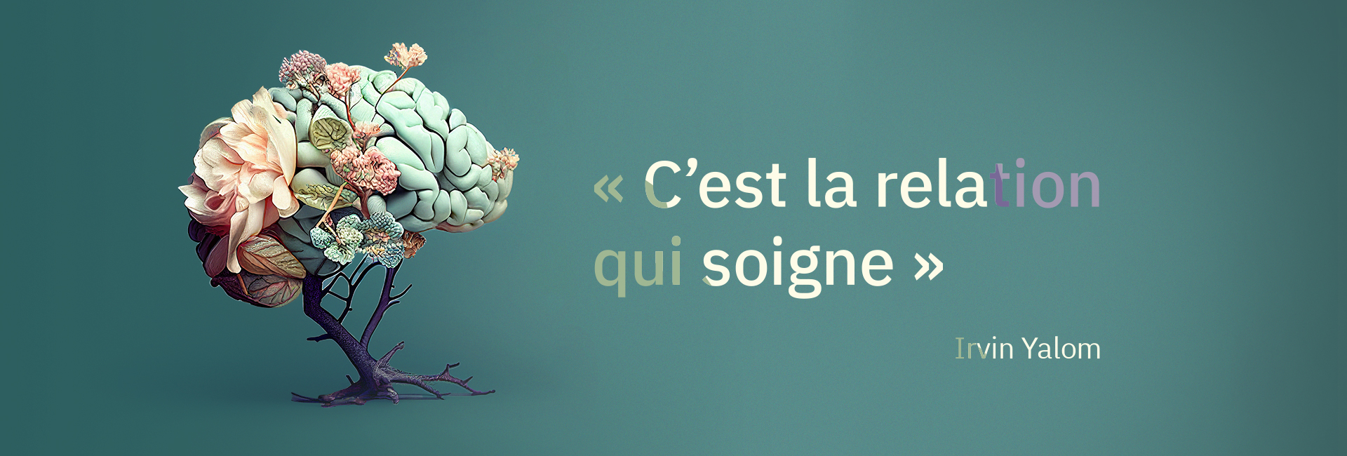 C'est la relation qui soigne